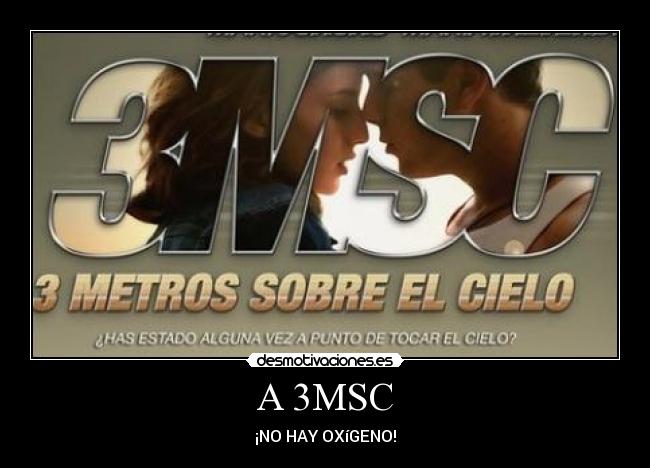 A 3MSC - ¡NO HAY OXíGENO!