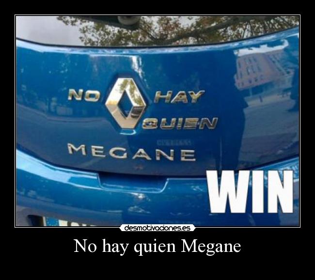 No hay quien Megane -
