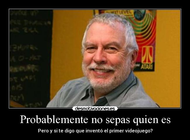 Probablemente no sepas quien es -