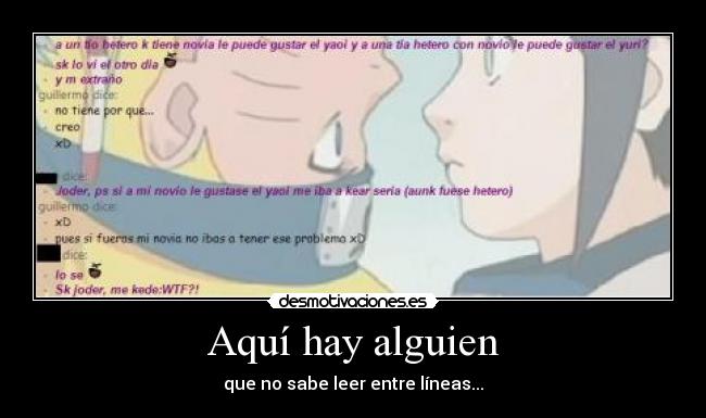 Aquí hay alguien - que no sabe leer entre líneas...