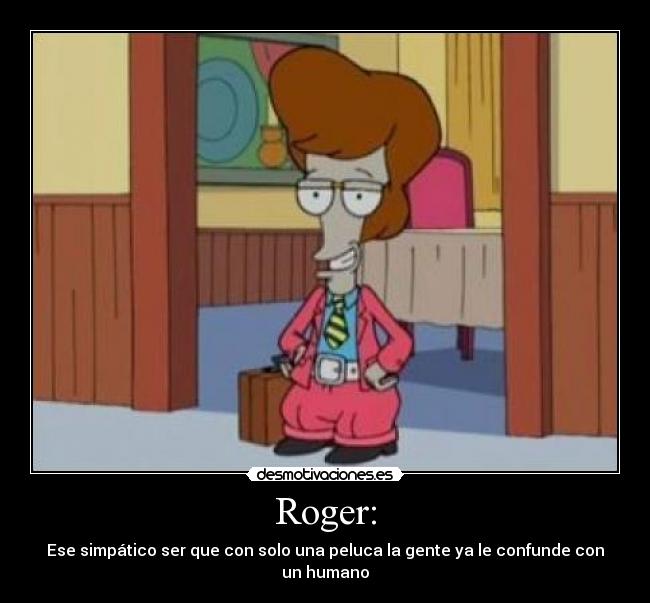Roger: - 