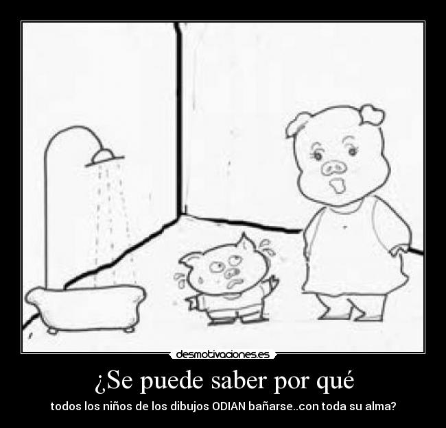 ¿Se puede saber por qué -