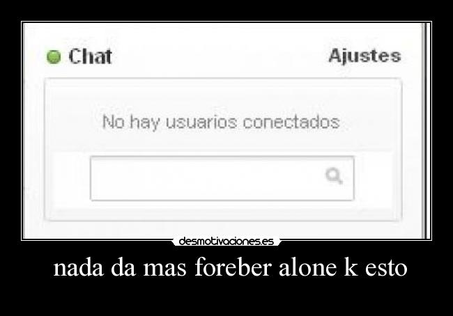  nada da mas foreber alone k esto - 