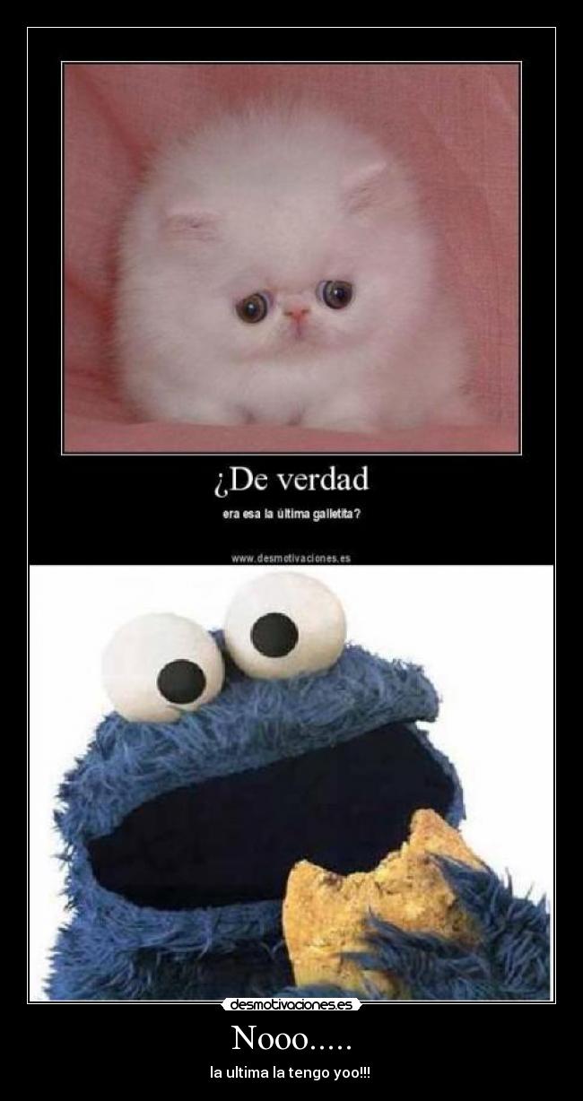 Nooo..... - la ultima la tengo yoo!!!