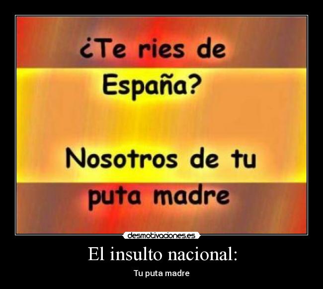El insulto nacional: - 