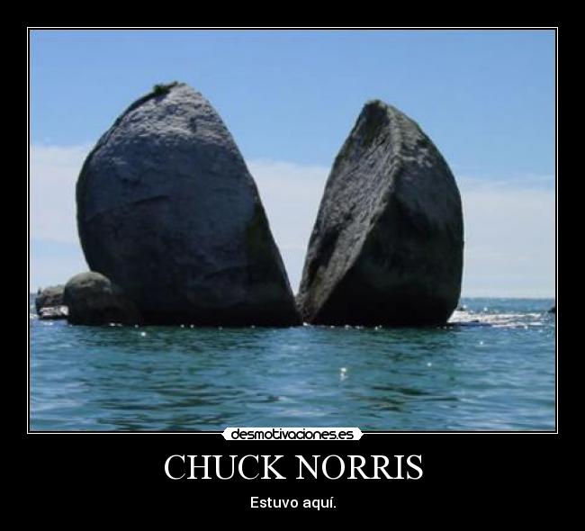 CHUCK NORRIS - Estuvo aquí.