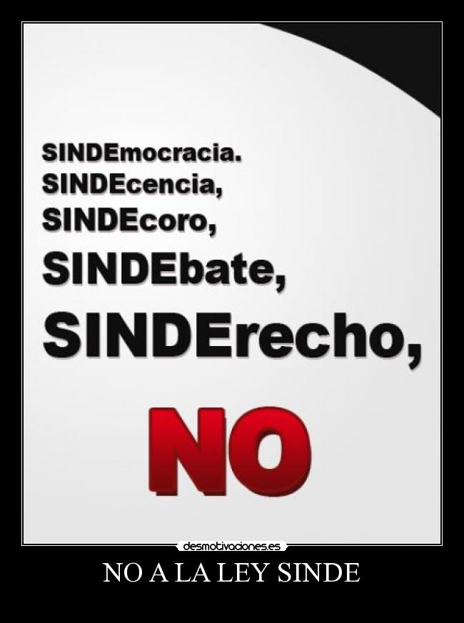 NO A LA LEY SINDE -