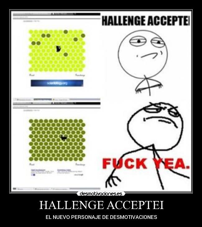 HALLENGE ACCEPTEI - EL NUEVO PERSONAJE DE DESMOTIVACIONES