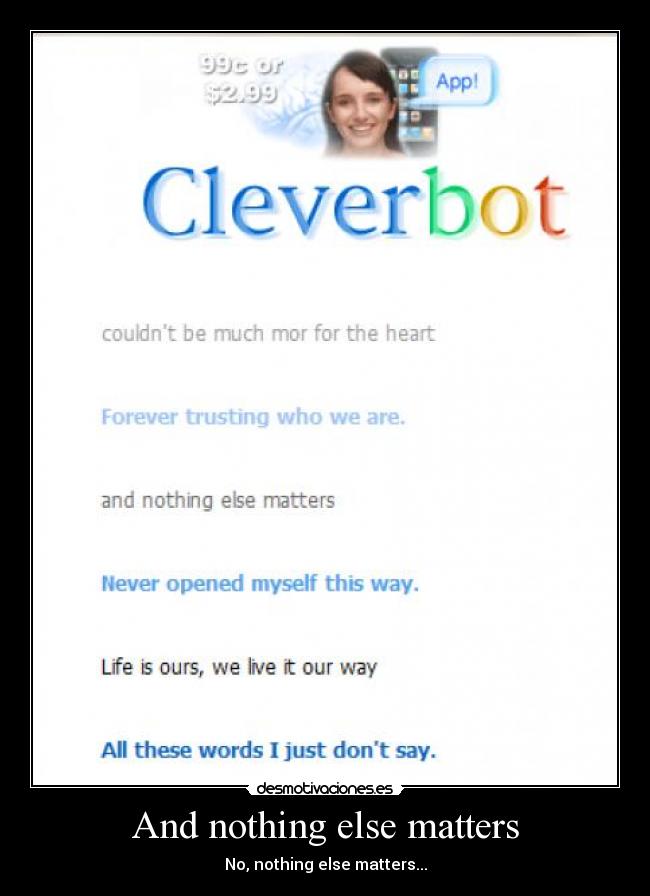 carteles nothing else matters cleverbot metallica desmotivaciones