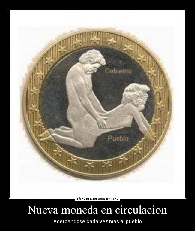 Nueva moneda en circulacion - Acercandose cada vez mas al pueblo