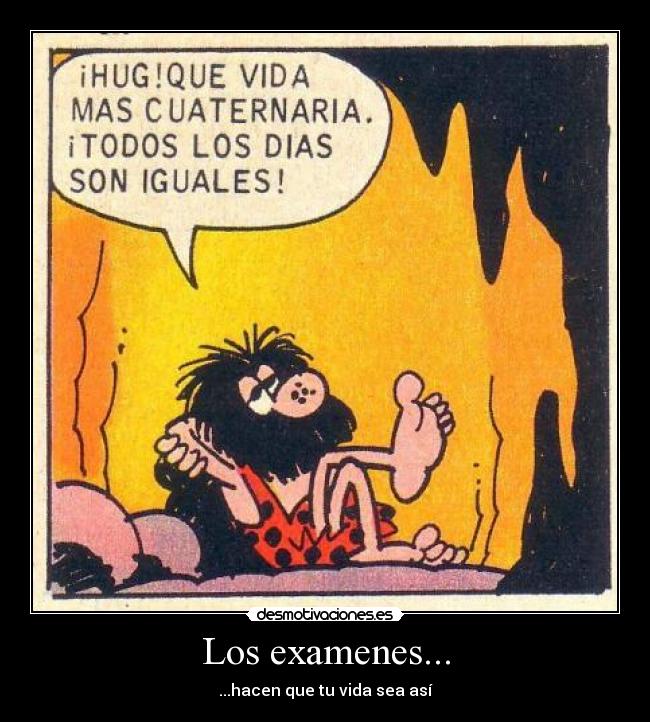 Los examenes... -