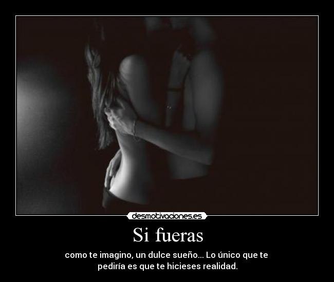Si fueras -