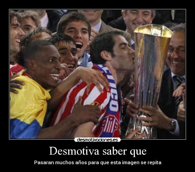 Desmotiva saber que -