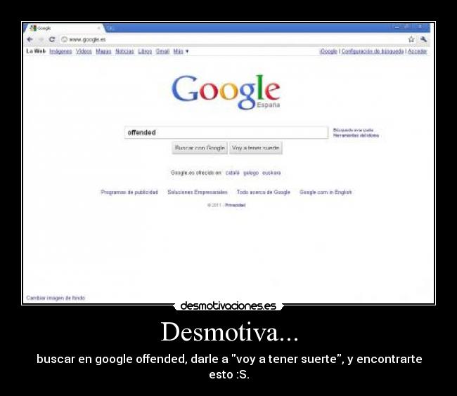 Desmotiva... - buscar en google offended, darle a voy a tener suerte, y encontrarte esto :S.