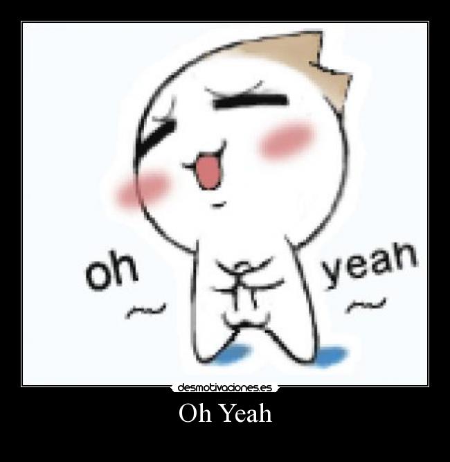 Oh Yeah - 