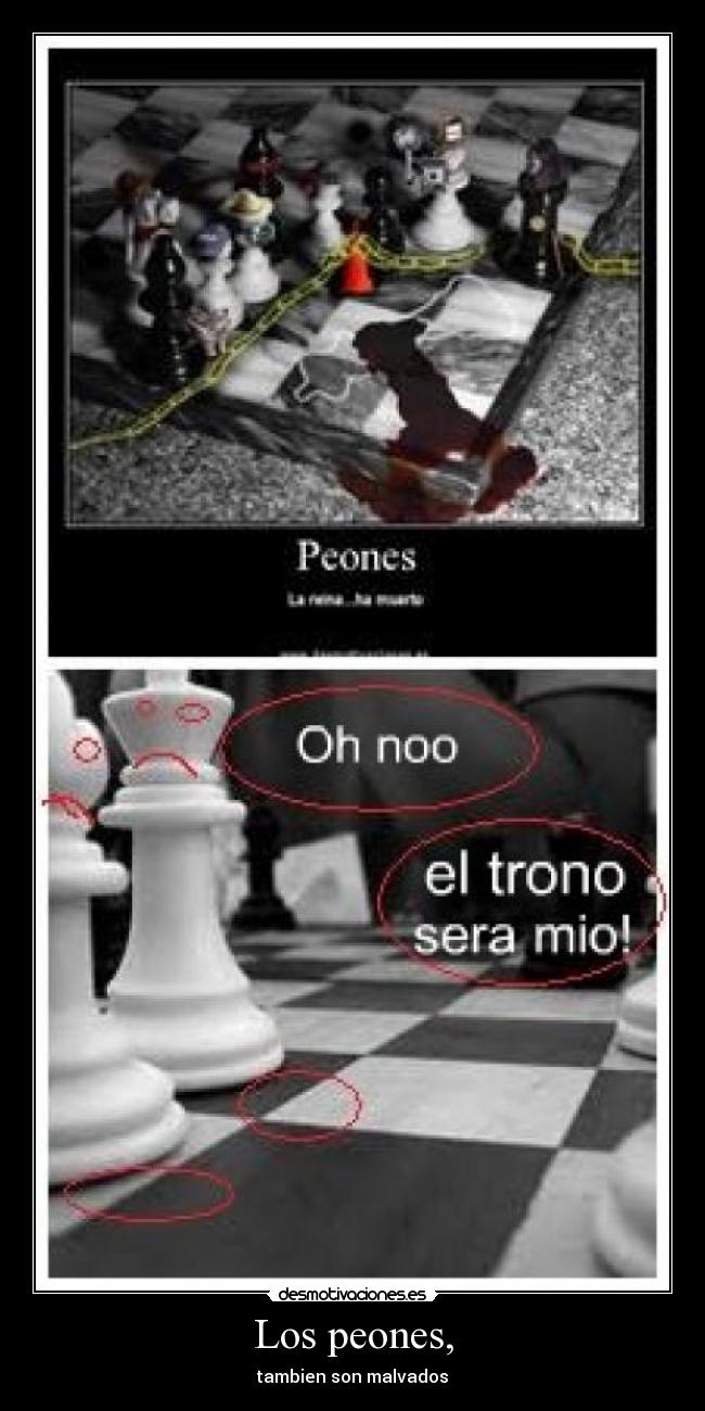 Los peones, - tambien son malvados