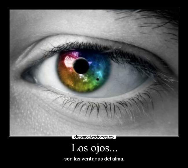 Los ojos... -