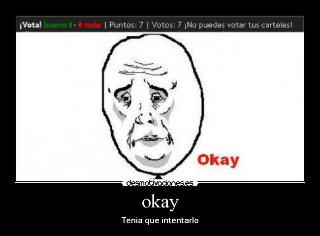 okay - Tenia que intentarlo