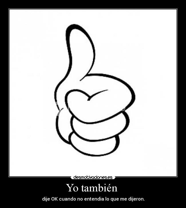 Yo también -