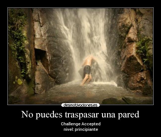 No puedes traspasar una pared - 