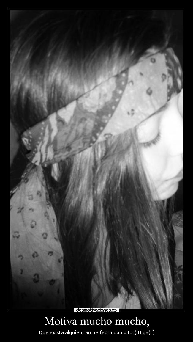 Motiva mucho mucho, - 