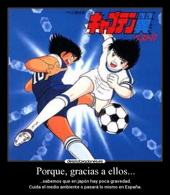 Porque, gracias a ellos... -