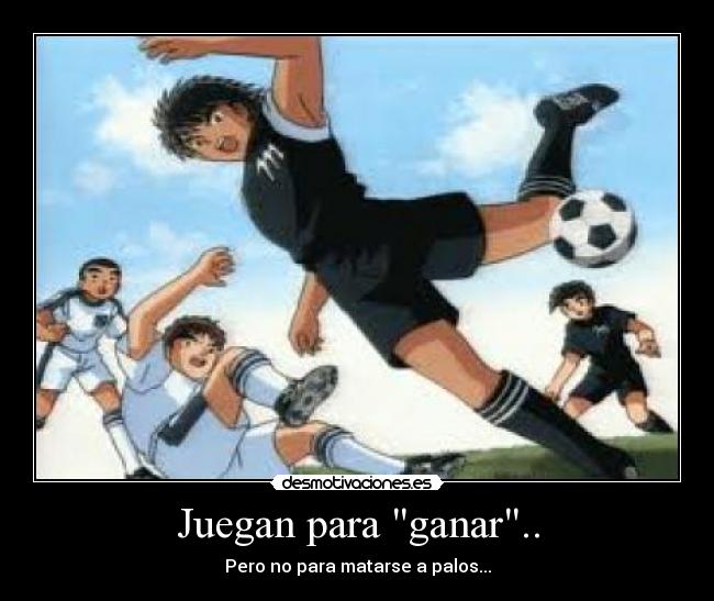 Juegan para ganar.. - 