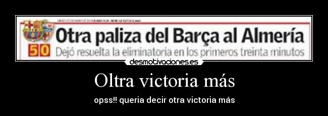 Oltra victoria más - 