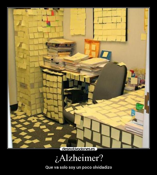 ¿Alzheimer? - Que va solo soy un poco olvidadizo