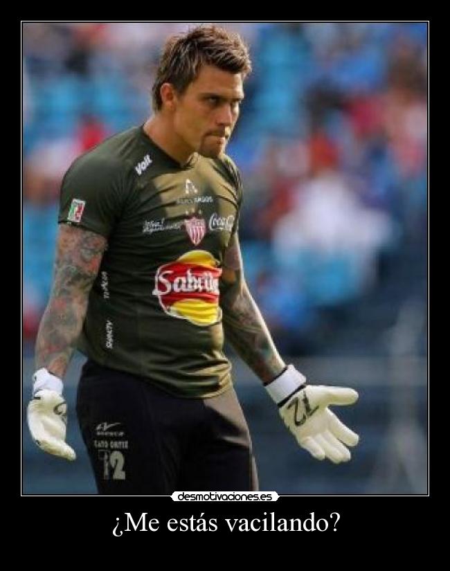 ¿Me estás vacilando? - 