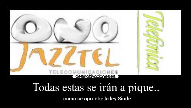 Todas estas se irán a pique.. - ..como se apruebe la ley Sinde
