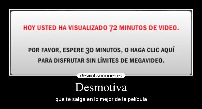 Desmotiva - que te salga en lo mejor de la película