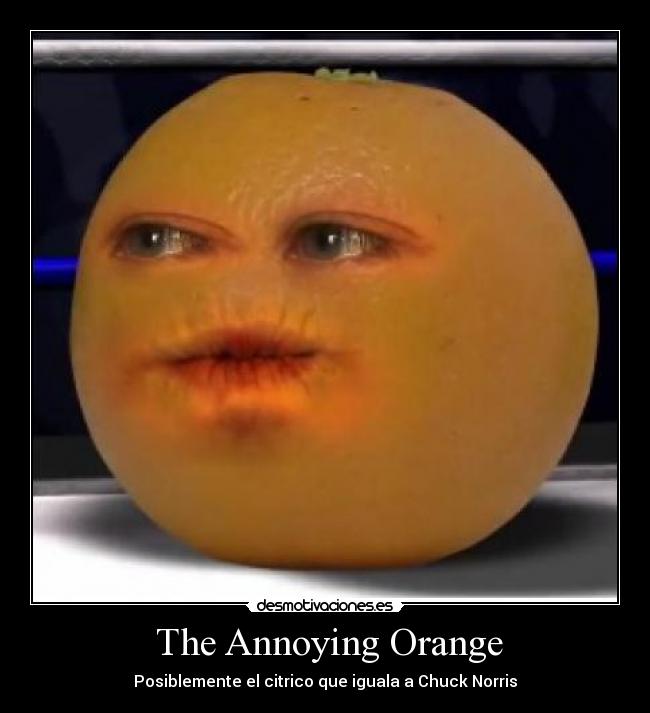 The Annoying Orange -