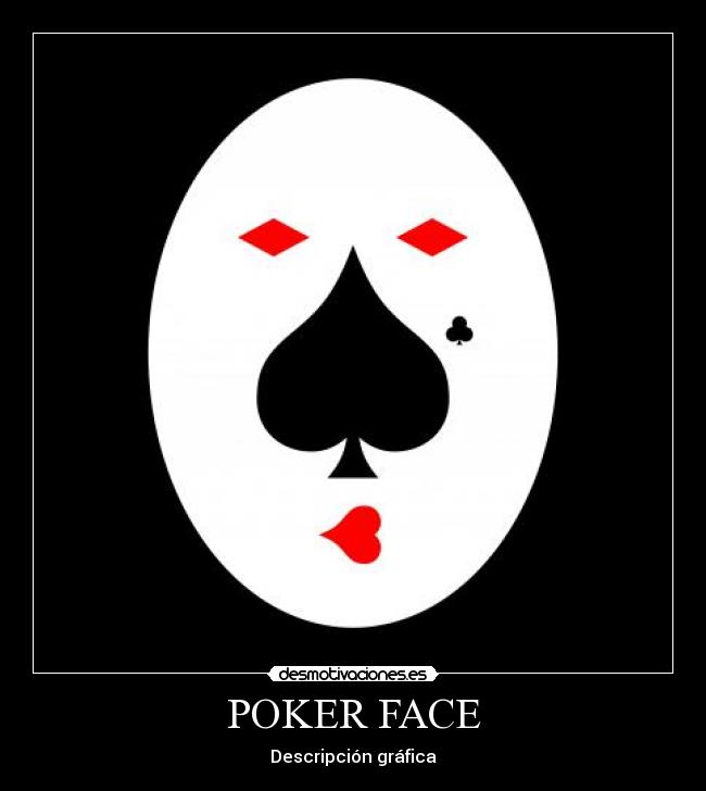 POKER FACE -