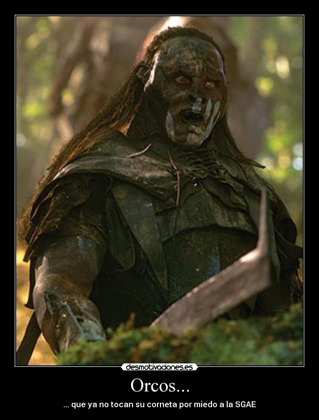 Orcos... - ... que ya no tocan su corneta por miedo a la SGAE