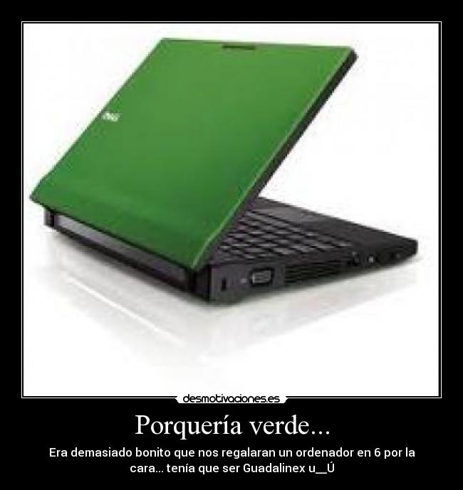 Porquería verde... - 