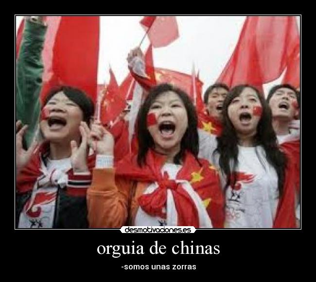 orguia de chinas - -somos unas zorras