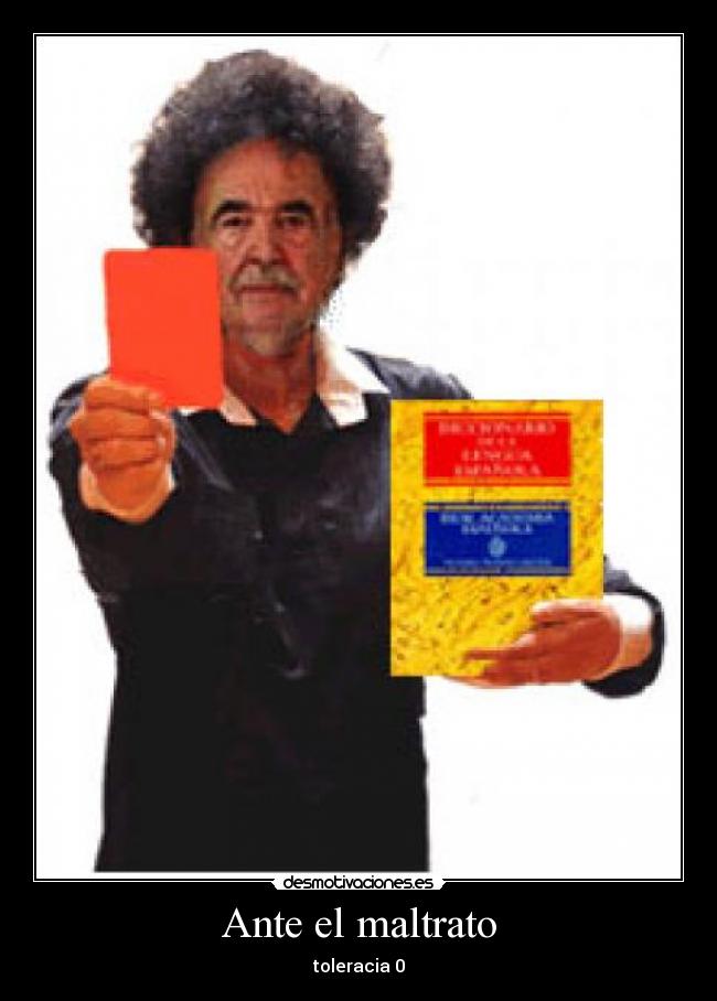 Ante el maltrato - toleracia 0