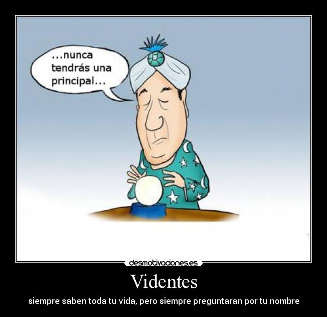 carteles videntes vida nombre preguntaran principal desmotivaciones