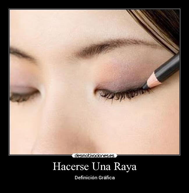 Hacerse Una Raya - 