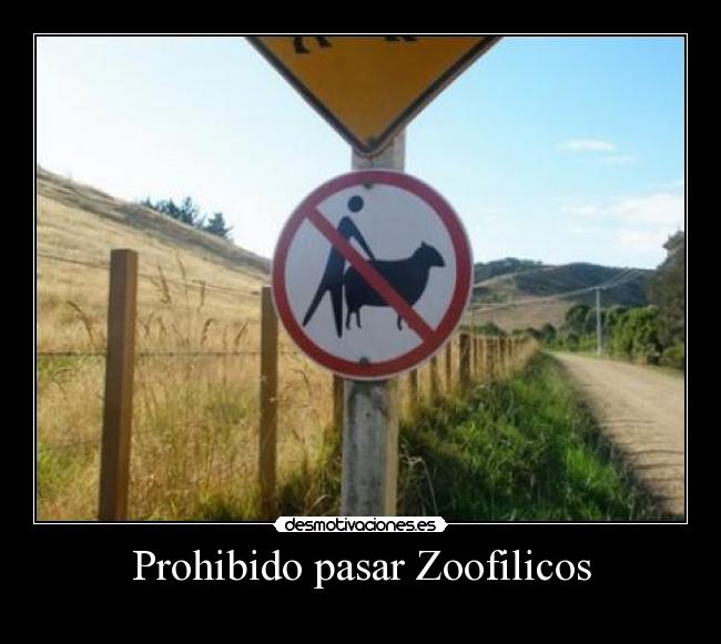 Prohibido pasar Zoofilicos - 