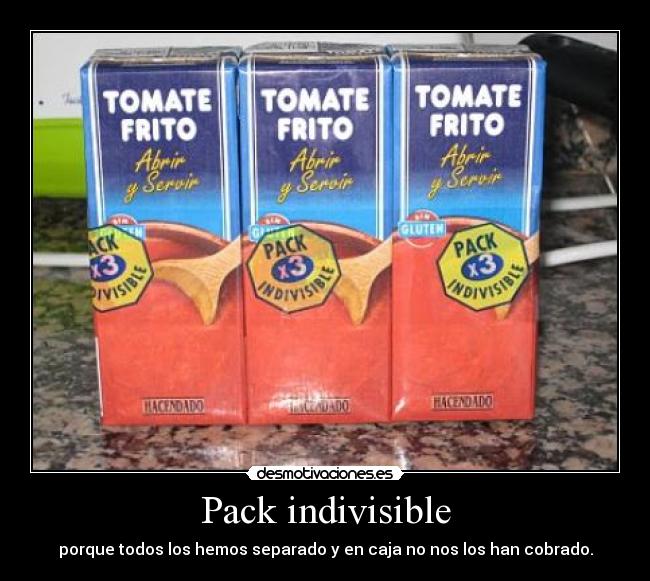 Pack indivisible - porque todos los hemos separado y en caja no nos los han cobrado.