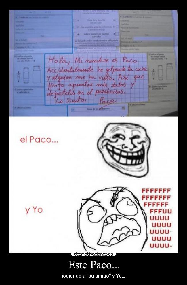 Este Paco... - jodiendo a su amigo y Yo...