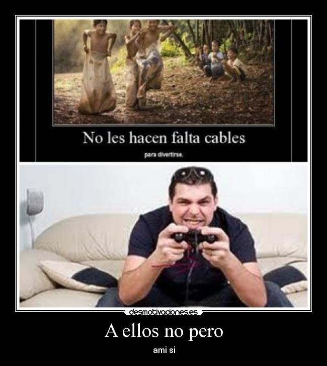 A ellos no pero - ami si