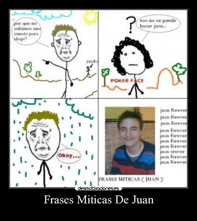 Frases Miticas De Juan - 