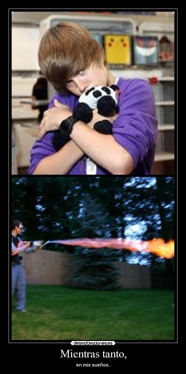 Mientras tanto, - en mis sueños..