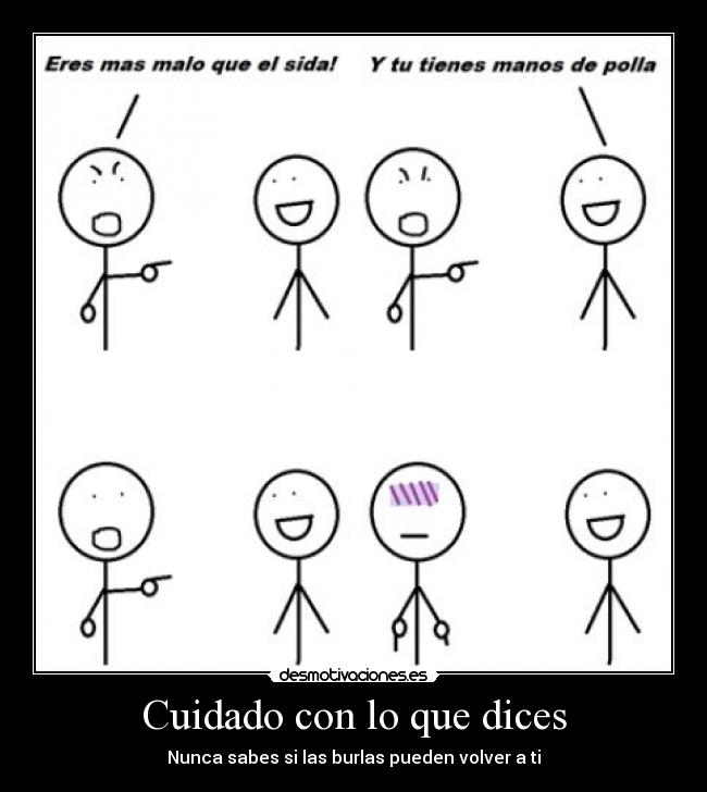 Cuidado con lo que dices - 