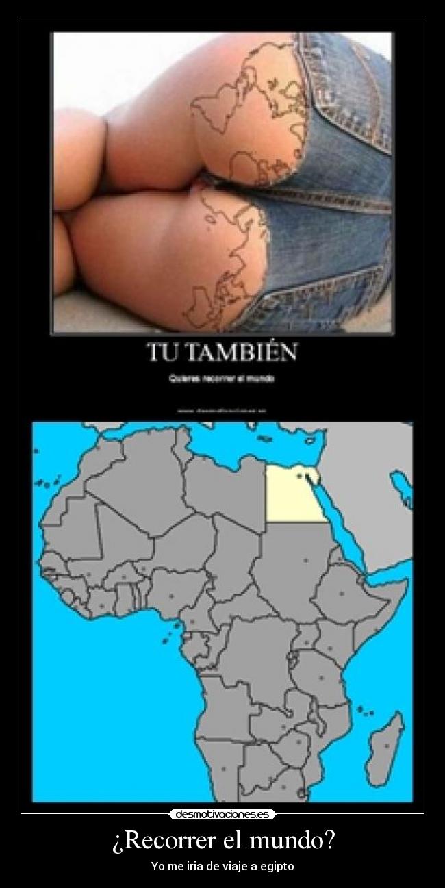 ¿Recorrer el mundo? - Yo me iria de viaje a egipto