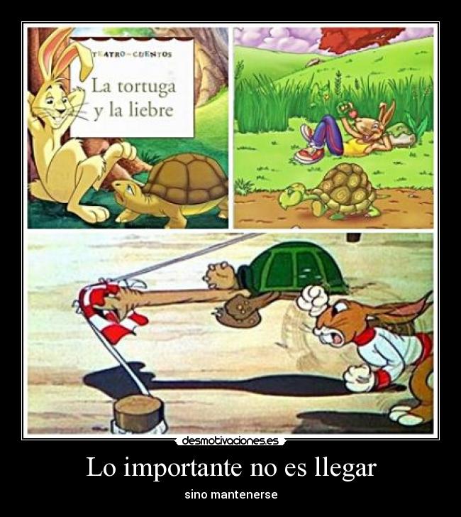 Lo importante no es llegar - sino mantenerse