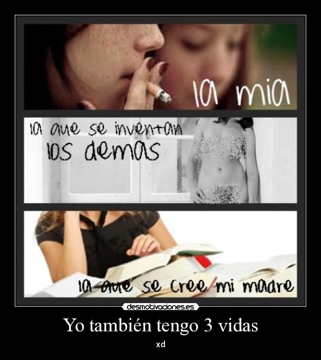 Yo también tengo 3 vidas - xd
